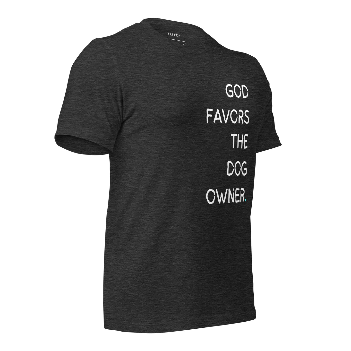 God Favors the Dog Owner Cotton Tee