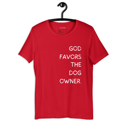 God Favors the Dog Owner Cotton Tee