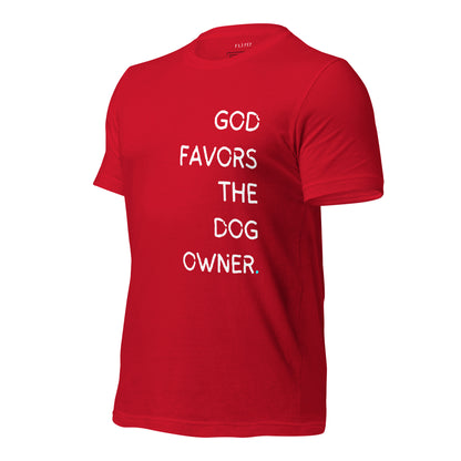 God Favors the Dog Owner Cotton Tee